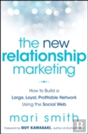 The New Relationship Marketing
