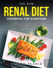 The New Renal Diet Cookbook For Everyone