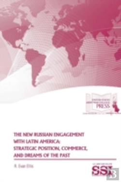Bertrand.pt - The New Russian Engagement With Latin America: Strategic Position, Commerce, And Dreams Of The Past
