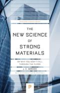 The New Science Of Strong Materials