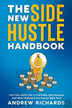 Bertrand.pt - The New Side Hustle Handbook: Turn Your