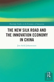 The New Silk Road And The Innovation Economy In China