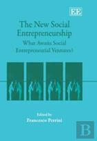 The New Social Entrepreneurship - What Awaits Social Entrepreneurial Ventures?