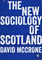 The New Sociology Of Scotland
