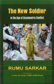 The New Soldier In The Age Of Asymmetric Conflict