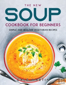 Bertrand.pt - The New Soup Cookbook For Beginners