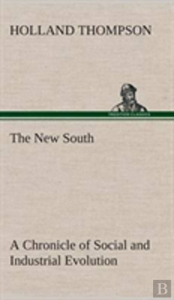 Bertrand.pt - The New South A Chronicle Of Social And Industrial Evolution