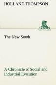 The New South A Chronicle Of Social And Industrial Evolution