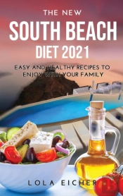 The New South Beach Diet 2021: Easy And