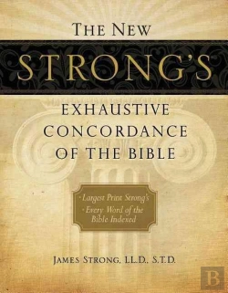 Bertrand.pt - The New Strong'S Exhaustive Concordance Of The Bible