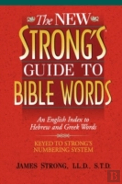 Bertrand.pt - The New Strong'S Guide To Bible Words
