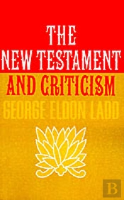The New Testament And Criticism