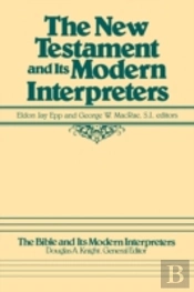 The New Testament And Its Modern Interpr