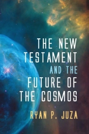 The New Testament And The Future Of The Cosmos