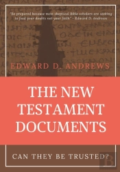 The New Testament Documents: Can They Be