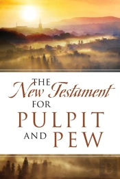 The New Testament For Pulpit And Pew