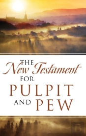 The New Testament For Pulpit And Pew