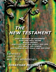 The New Testament, God'S Message Of Goodness, Ease And Well-Being Which Brings God'S Gifts Of His Spirit, His Life, His Grace, His Power, His Fairness, His Peace And His Love