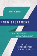 The New Testament In Seven Sentences Â€“ A Small Introduction To A Vast Topic