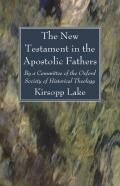 The New Testament In The Apostolic Fathers