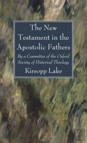 The New Testament In The Apostolic Fathers