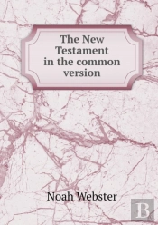 The New Testament In The Common Version