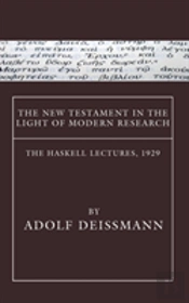 The New Testament In The Light Of Modern Research