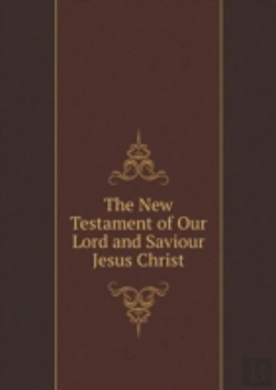 Bertrand.pt - The New Testament Of Our Lord And Saviour Jesus Christ