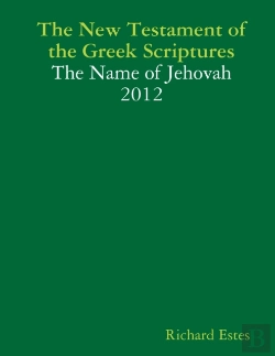 Bertrand.pt - The New Testament Of The Greek Scriptures - The Name Of Jehovah - 2012