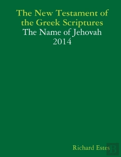 Bertrand.pt - The New Testament Of The Greek Scriptures - The Name Of Jehovah 2014