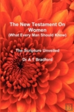 Bertrand.pt - The New Testament On Women - What Every Man Should Know
