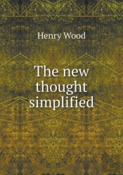 The New Thought Simplified