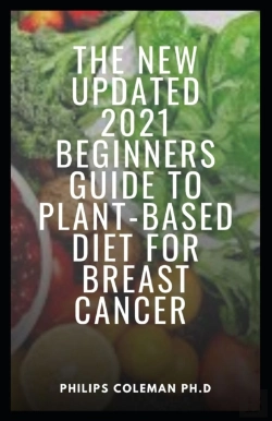 Bertrand.pt - The New Updated 2021 Beginners Guide To Plant-Based Diet For Breast Cancer