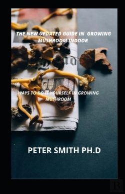 Bertrand.pt - The New Updated Guide In Growing Mushroom Indoor