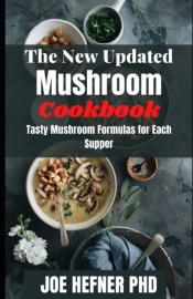 The New Updated Mushroom Cookbook