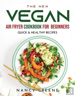 Bertrand.pt - The New Vegan Air Fryer Cookbook For Beginners