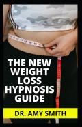 The New Weight Loss Hypnosis Guide