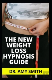 The New Weight Loss Hypnosis Guide