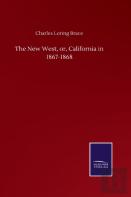 The New West, Or, California In 1867-1868