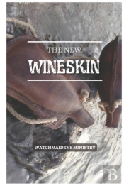 The New Wineskin