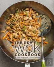 The New Wok Cookbook: A Stir Frying Cook
