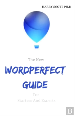Bertrand.pt - The New Wordperfect Guide For Starters And Experts