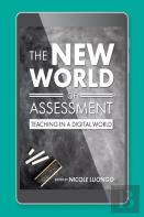 The New World Of Assessment