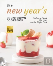 The New Year'S Countdown Cookbook