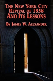 The New York City Revival Of 1858 And Its Lessons
