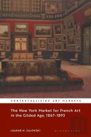 The New York Market For French Art In The Gilded Age, 1867â€“1893