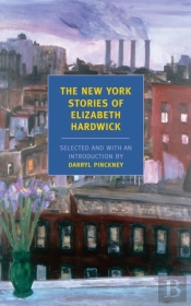 The New York Stories Of Elizabeth Hardwick
