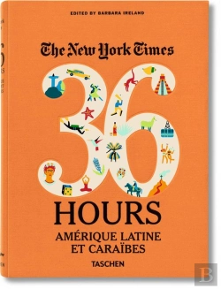 Bertrand.pt - The New York Times ; 36 Hours In Latin America & The Caribbean
