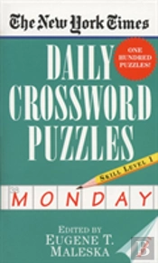 The New York Times Daily Crossword Puzzles (Monday), Volume I
