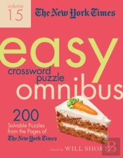 The New York Times Easy Crossword Puzzle Omnibus Volume 15